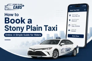 How to Book a Stony Plain Taxi Online: A Simple Guide for Riders